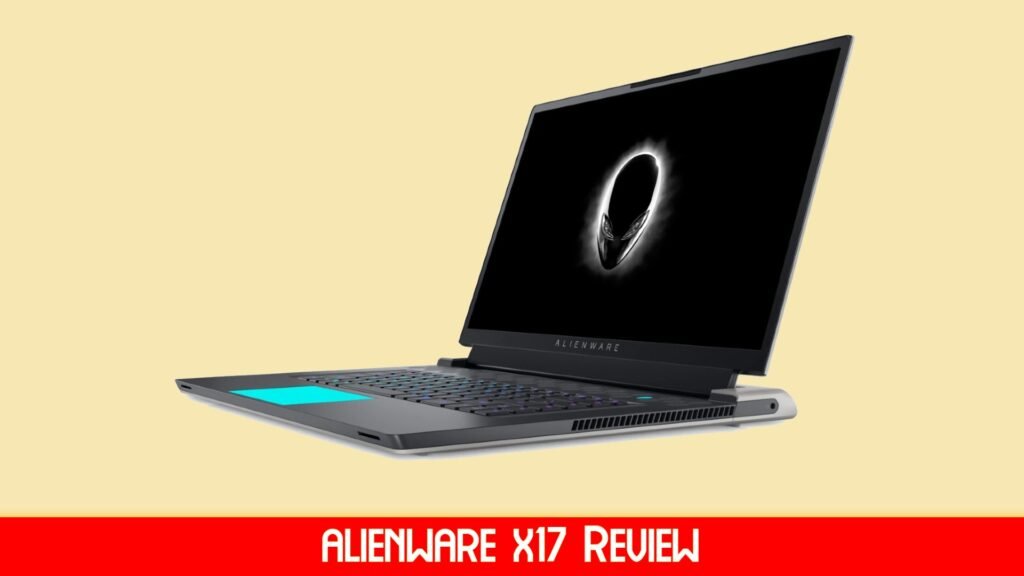 Alienware X17 Review