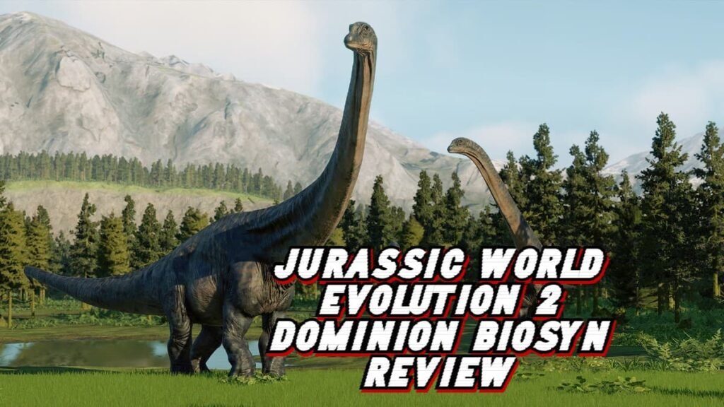 Jurassic World Evolution 2 Dominion Biosyn Expansion Review