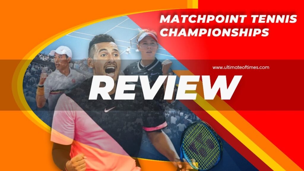 Matchpoint Tennis Championships Review