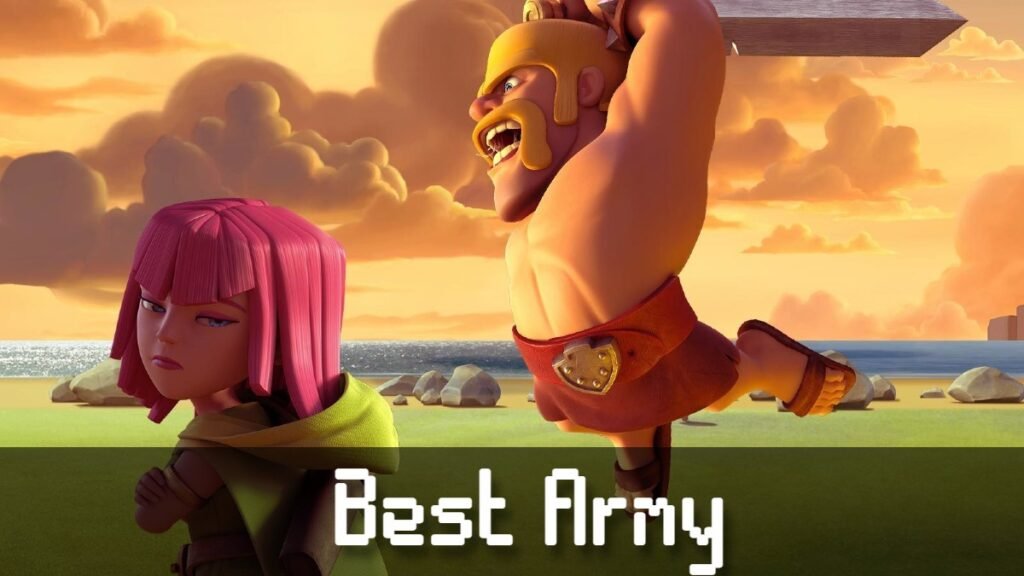 Top 10 Clash of Clans Best Army